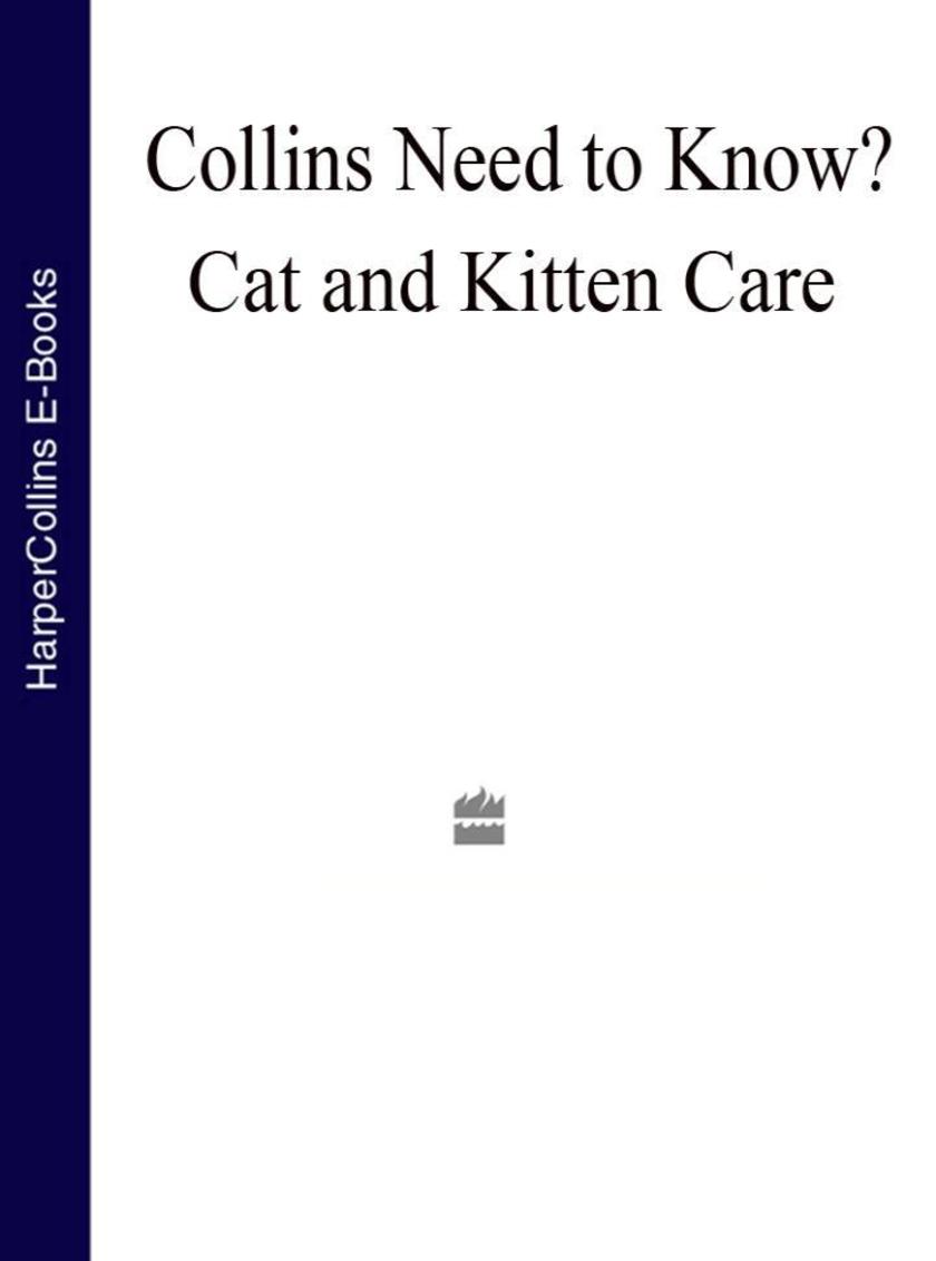 Cat and Kitten Care (Collins Need to Know?)