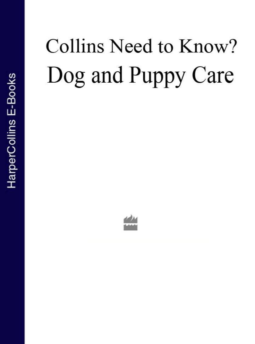 Dog and Puppy Care (Collins Need to Know?)