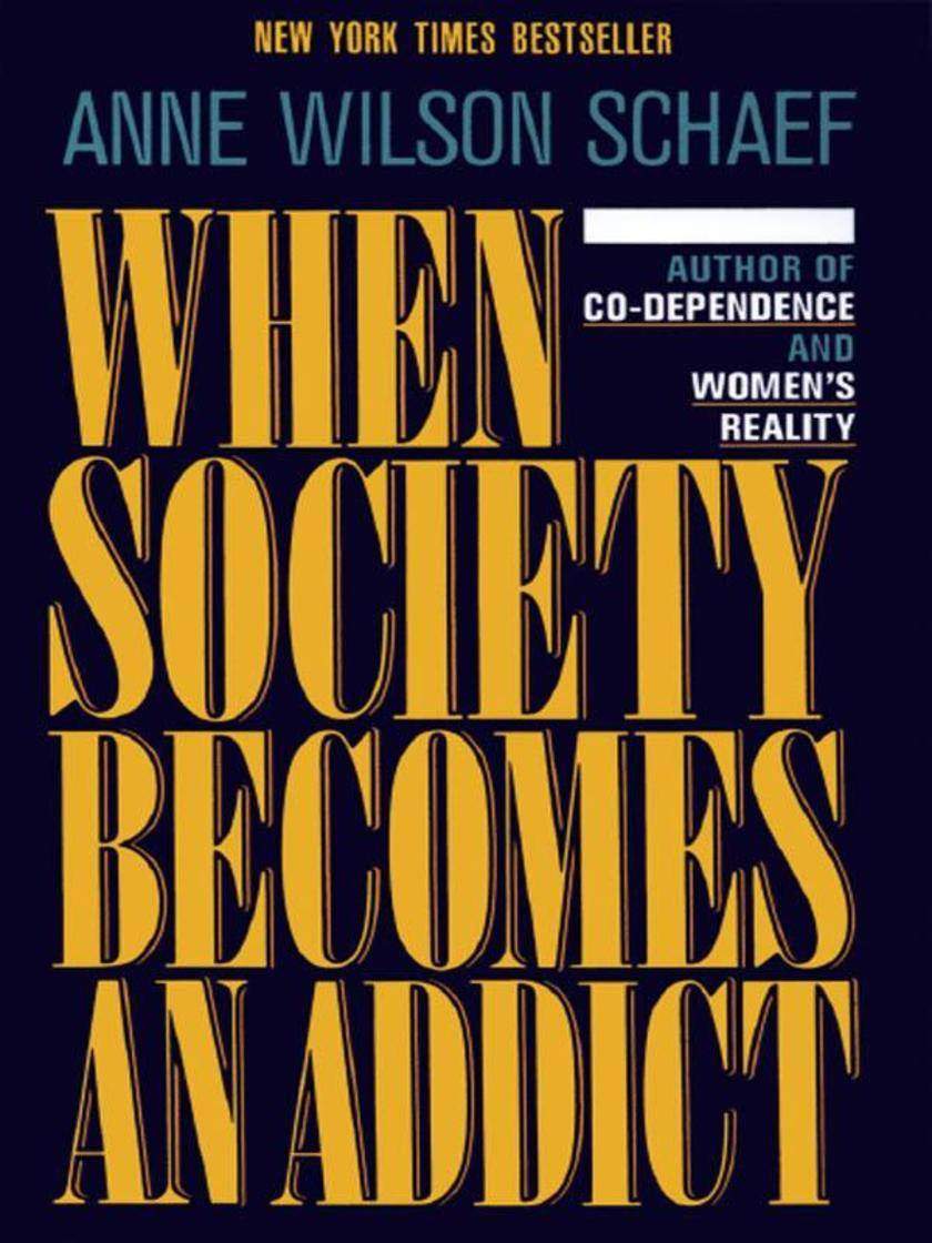 When Society Becomes an Addict