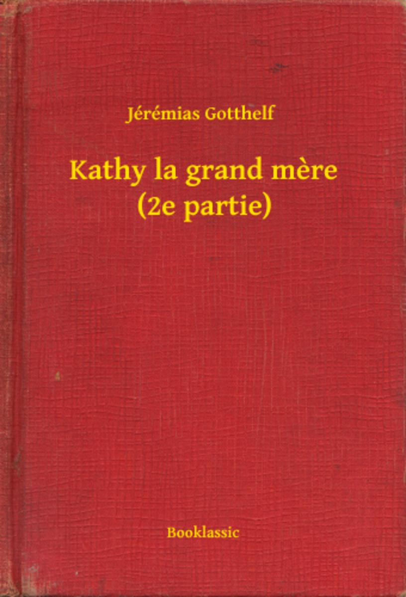 Kathy la grand mere (2e partie)