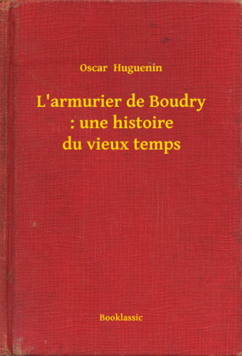 L'armurier de Boudry : une histoire du vieux temps