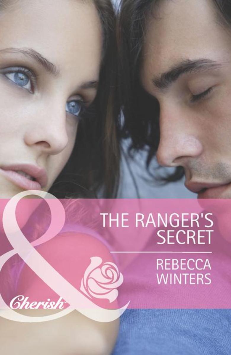 The Ranger's Secret (Mills & Boon Cherish)