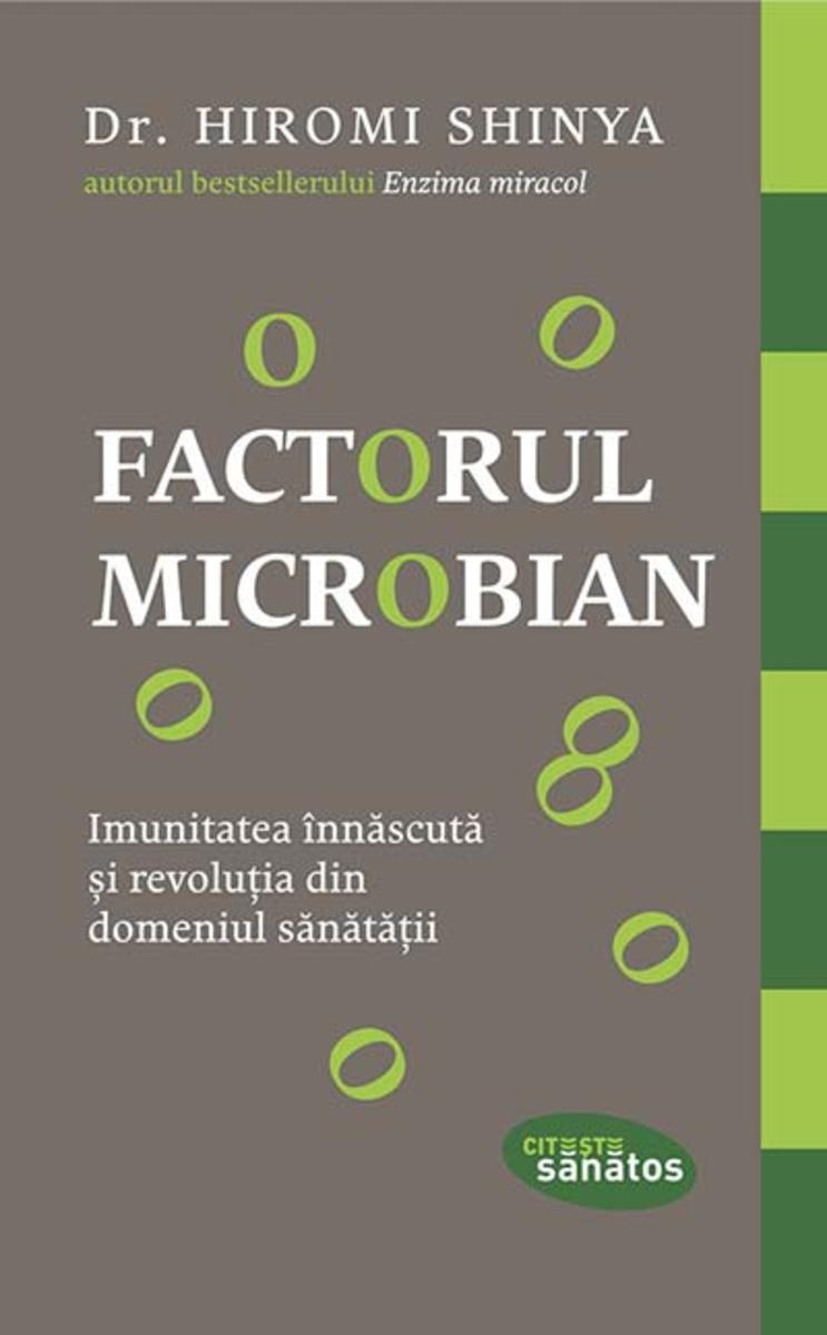 Factorul microbian. Imunitatea ?nn?scut? ?i revolu?ia din domeniul s?n?t??ii