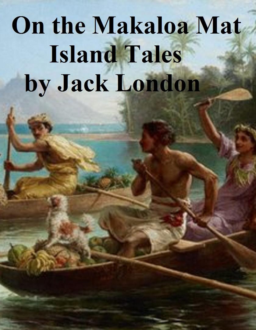 On the Makaloa Mat, Island Tales