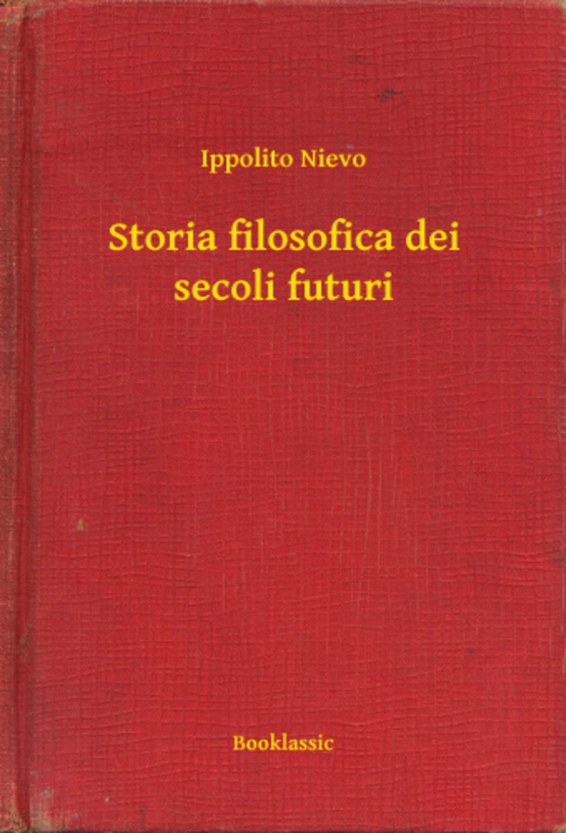 Storia filosofica dei secoli futuri