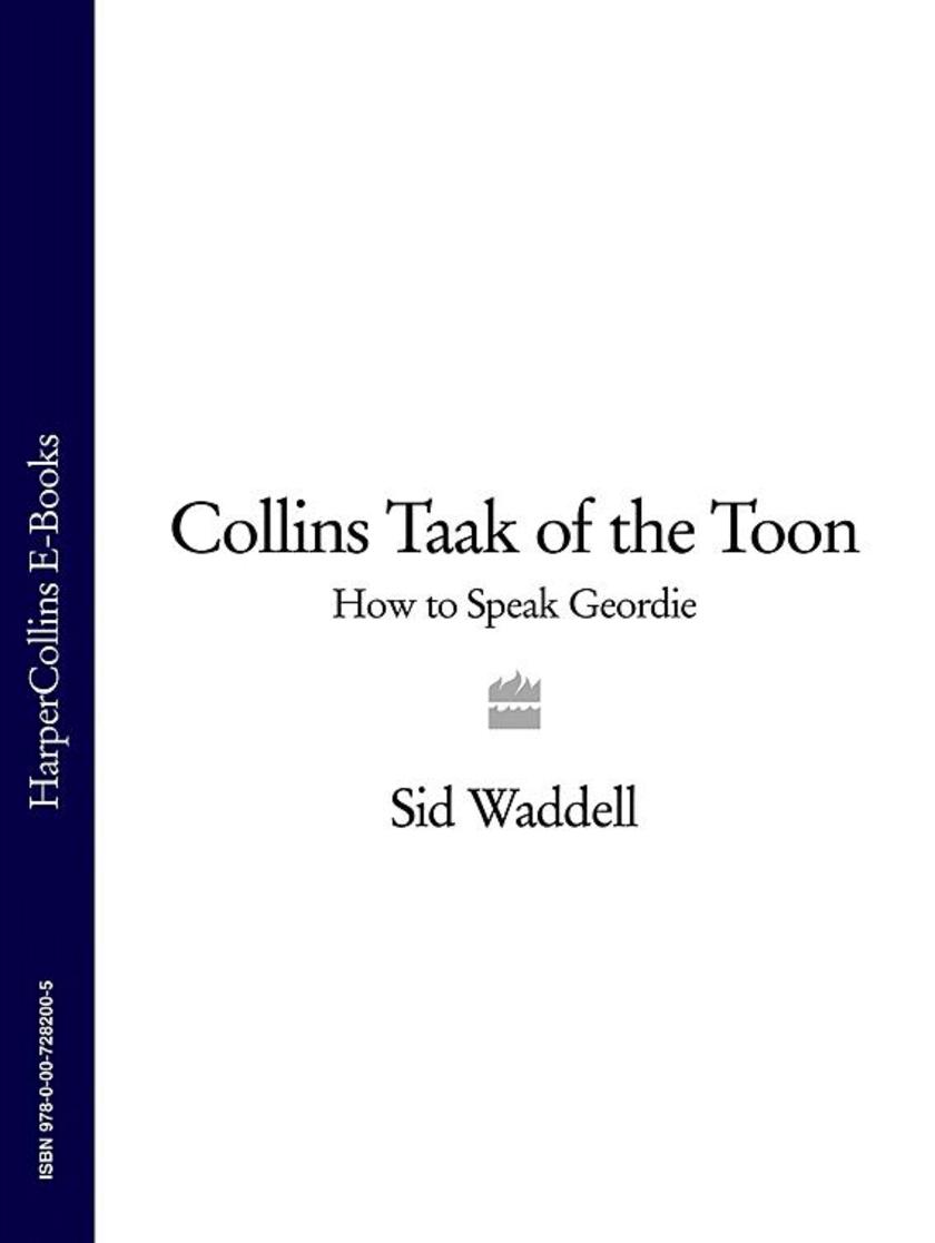 Collins Taak of the Toon: How to Speak Geordie