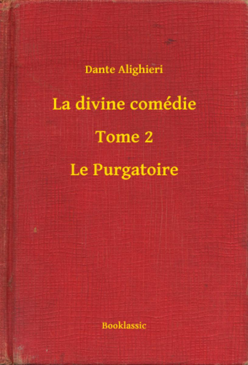 La divine comédie - Tome 2 - Le Purgatoire