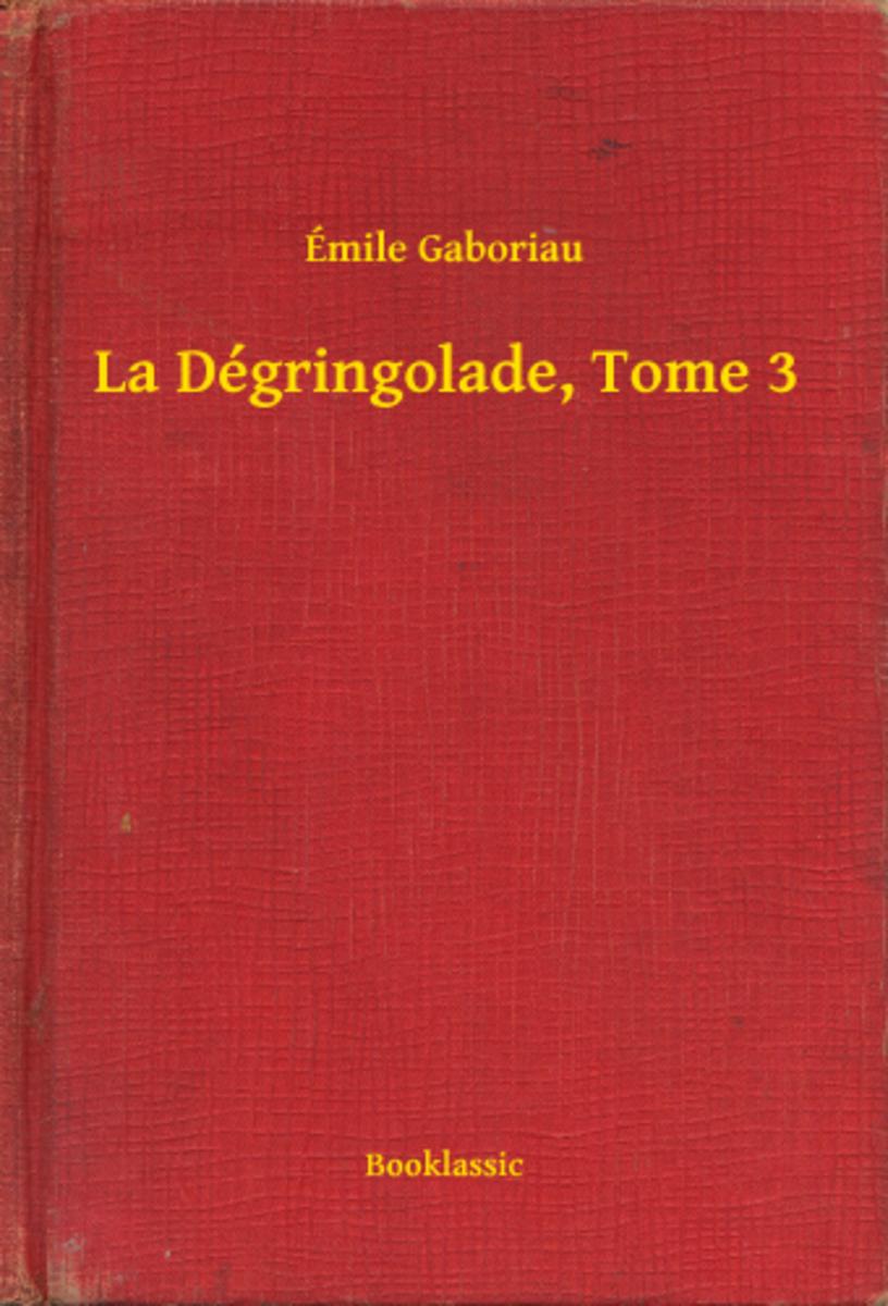 La Dégringolade, Tome 3