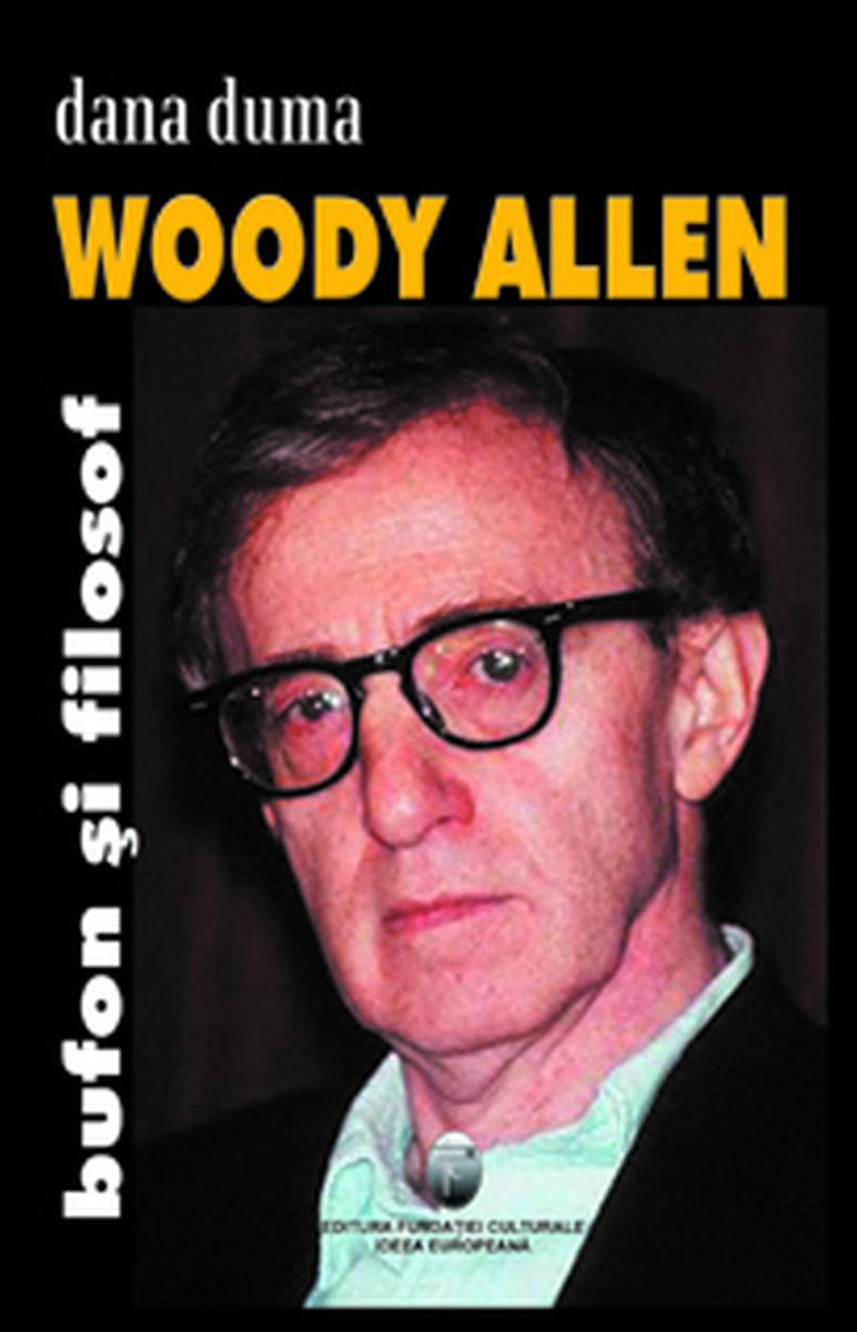 Woody Allen. Bufon ?i filosof