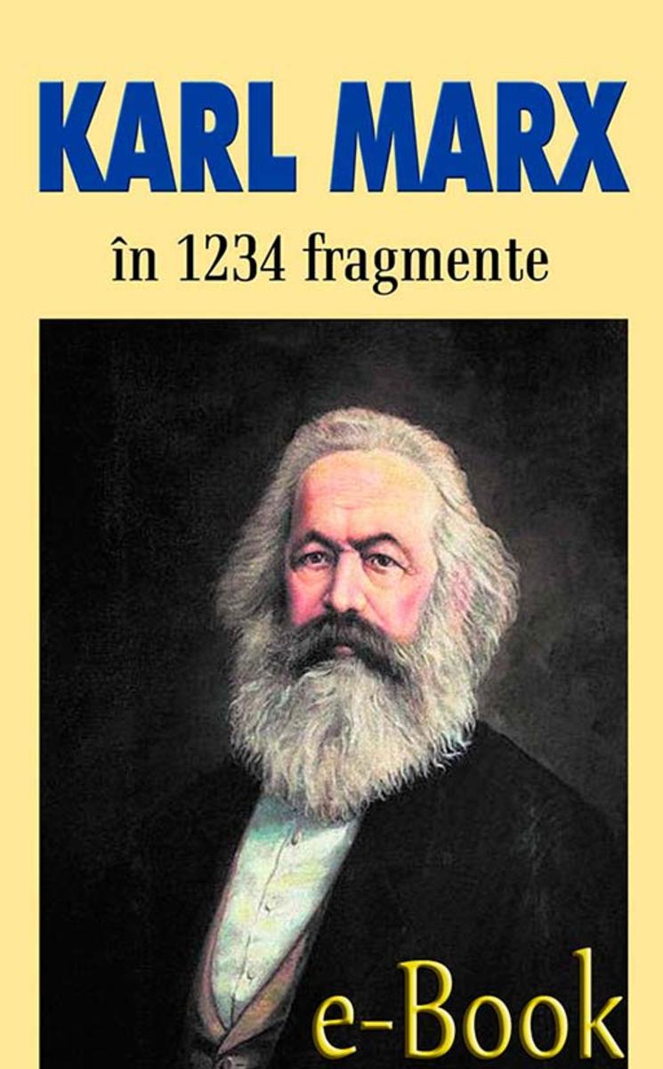 Karl Marx ?n 1234 de fragmente alese de Ion Iano?i