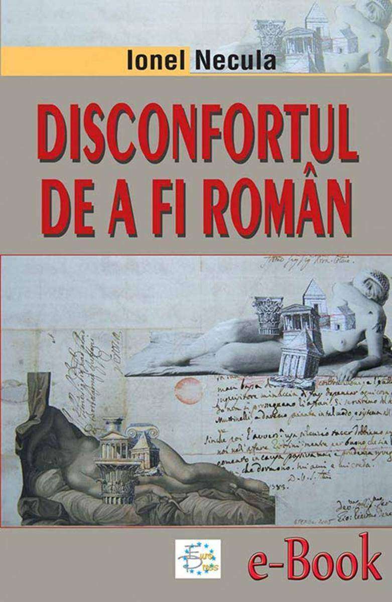 Disconfortul de a fi rom?n