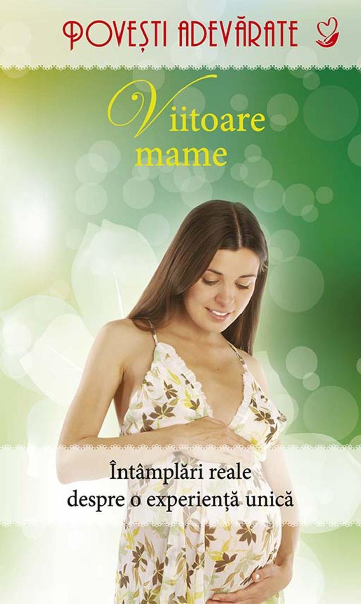 Viitoare mame. Pove?ti adev?rate. Vol. 6