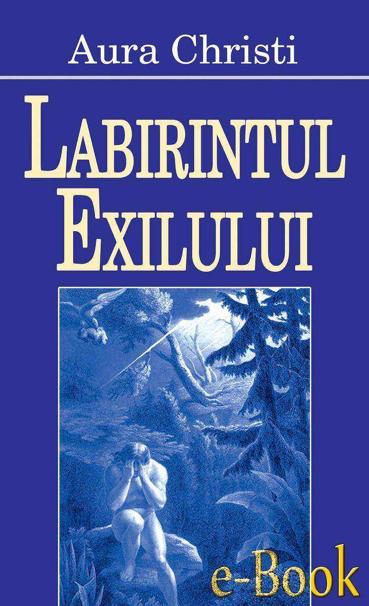 Labirintul exilului