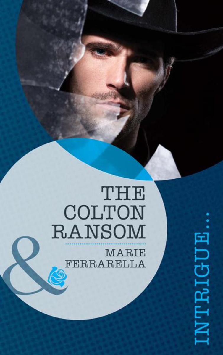 The Colton Ransom (Mills & Boon Romantic Suspense) (The Coltons of Wyoming, Book