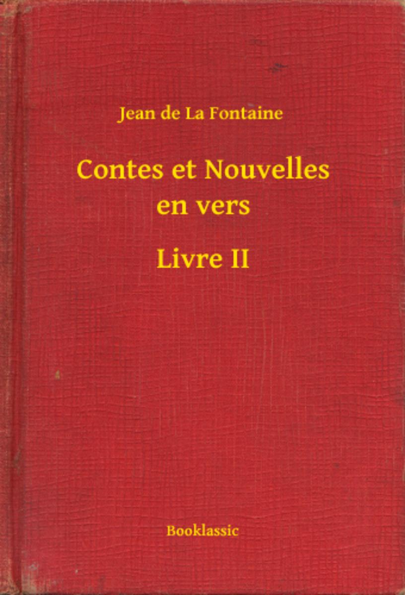 Contes et Nouvelles en vers - Livre II