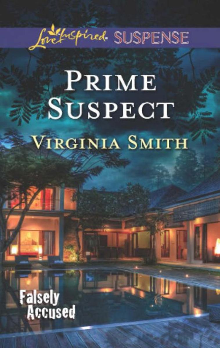 Prime Suspect (Mills & Boon Love Inspired Suspense) (Falsely Accused, Book 3)