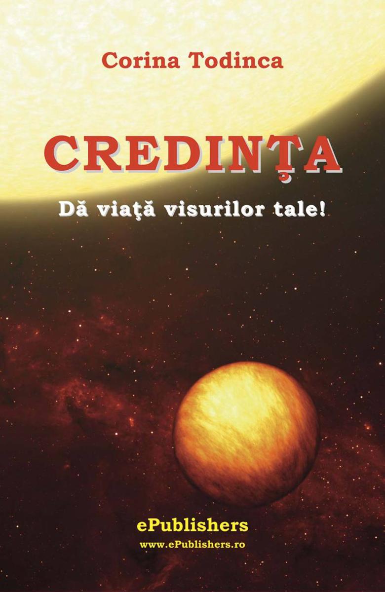 Credin?a. D? via?? g?ndurilor tale!