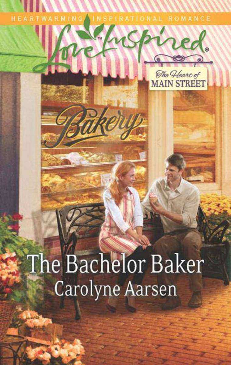 The Bachelor Baker (Mills & Boon Love Inspired) (The Heart of Main Street, Book