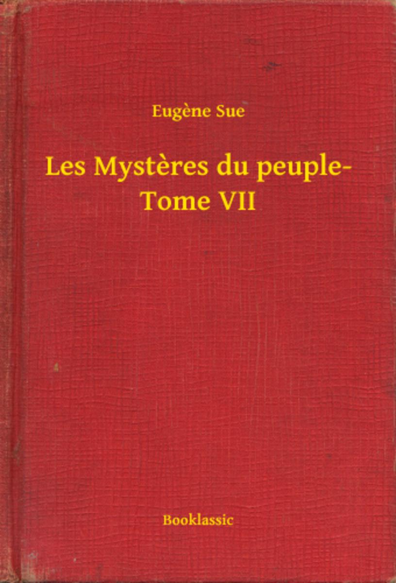 Les Mysteres du peuple- Tome VII
