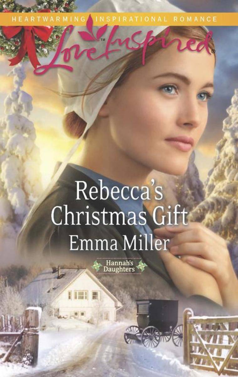 Rebecca's Christmas Gift (Mills & Boon Love Inspired) (Hannah's Daughters, Book