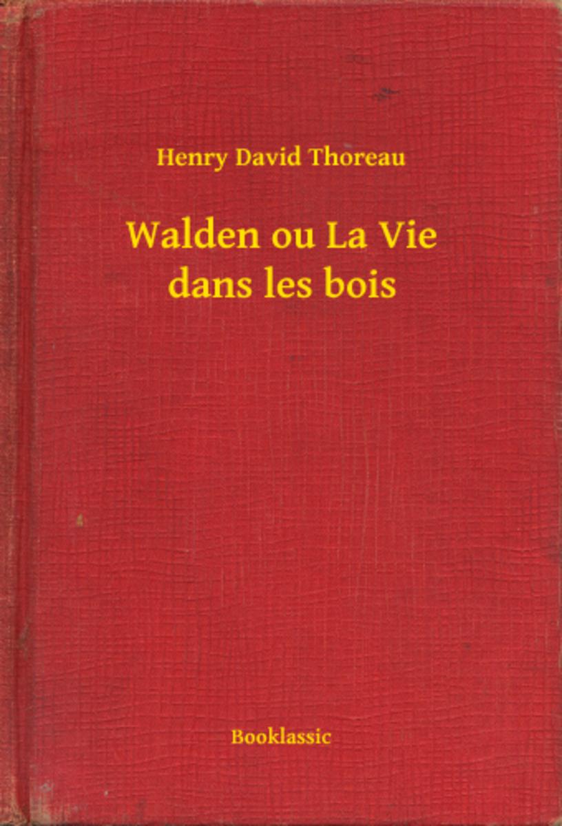 Walden ou La Vie dans les bois
