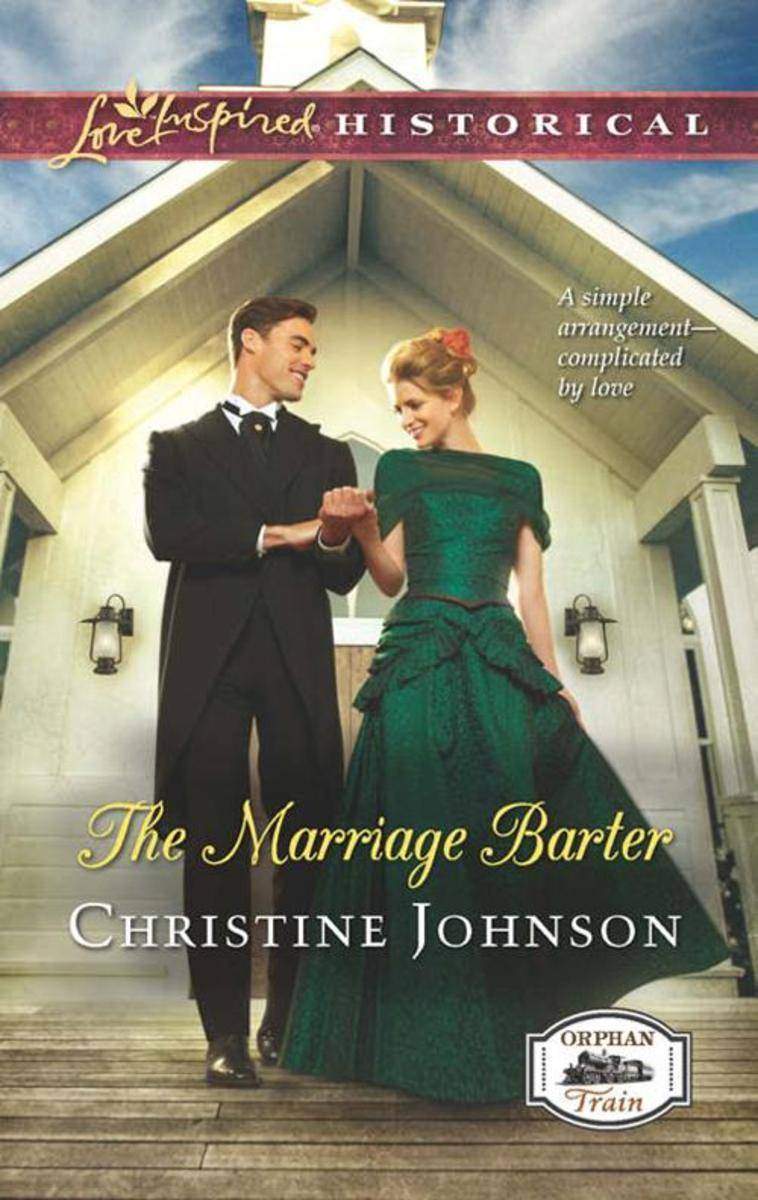 The Marriage Barter (Mills & Boon Love Inspired Historical) (Orphan Train, Book