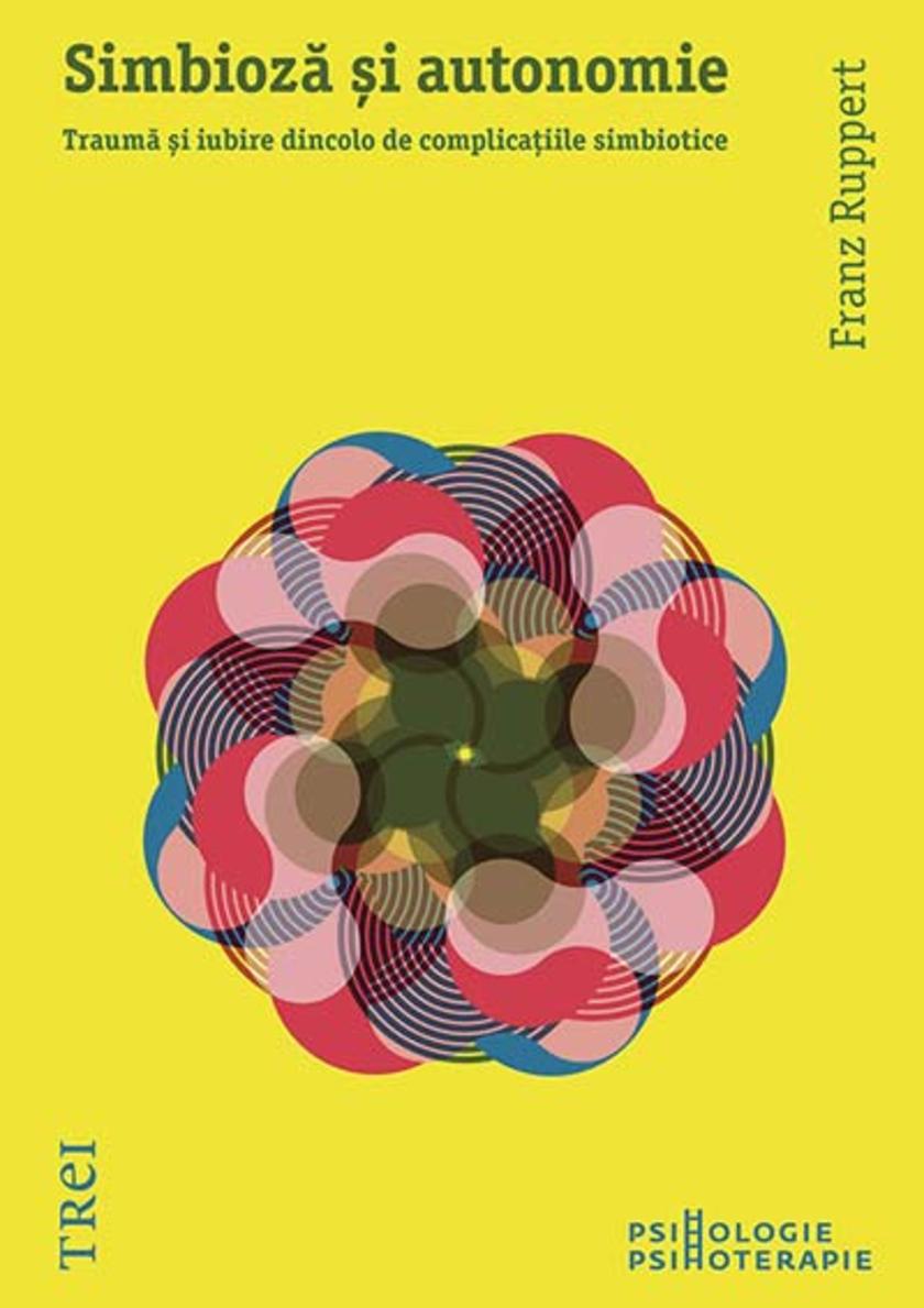Simbioz? ?i autonomie. Traum? ?i iubire dincolo de complica?iile simbiotice