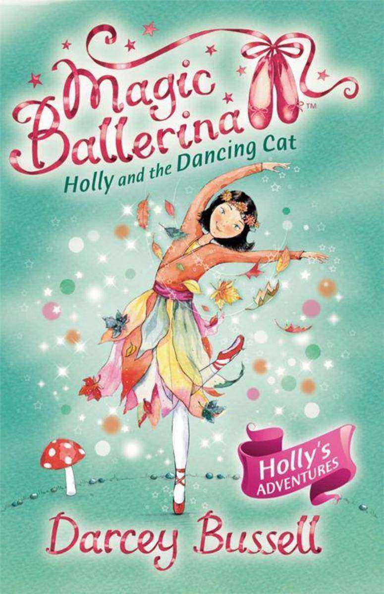 Holly and the Dancing Cat (Magic Ballerina, Book 13)