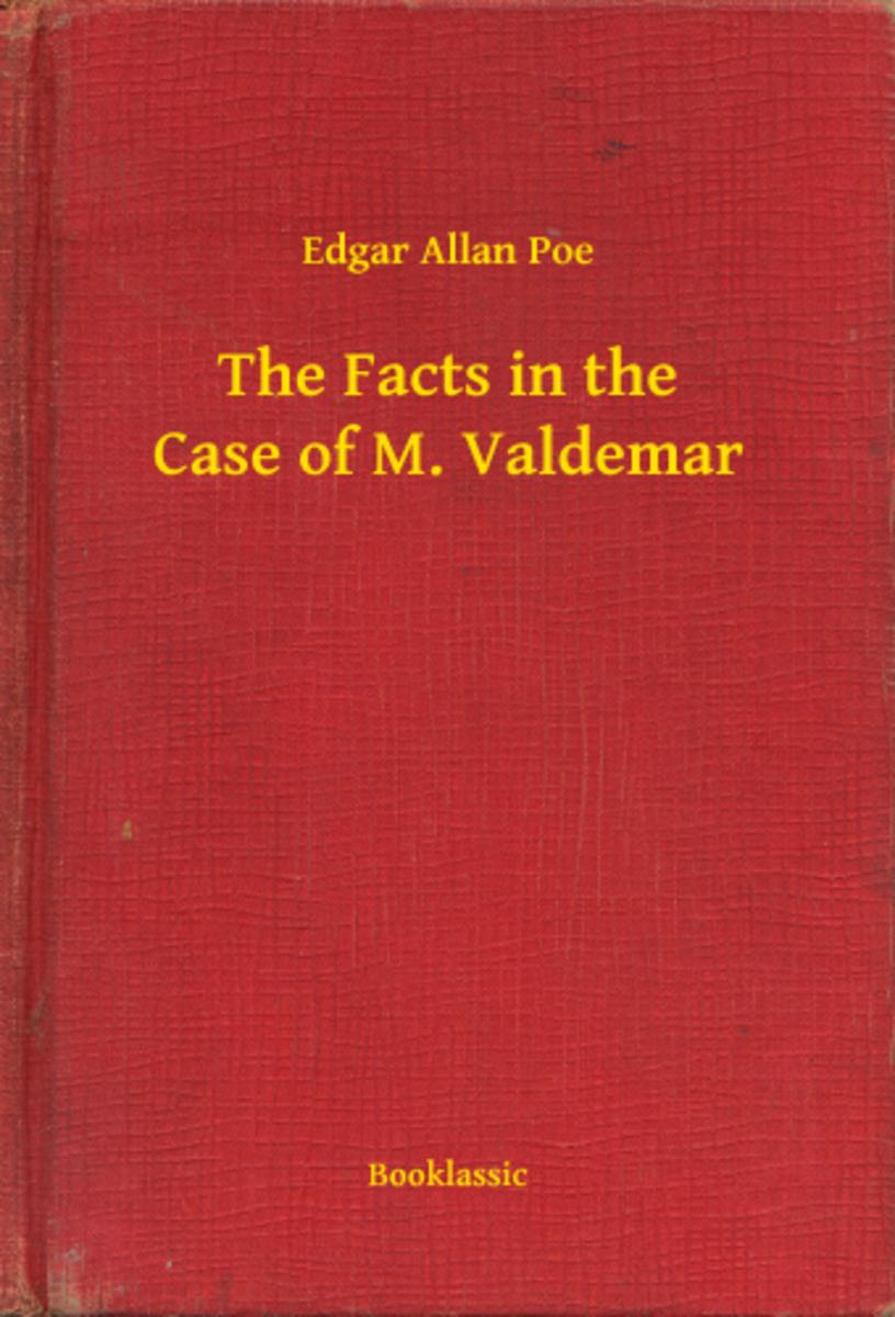The Facts in the Case of M. Valdemar