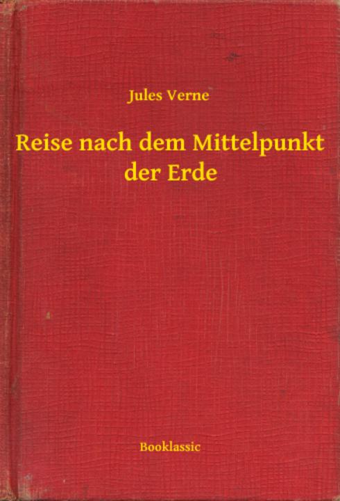 Reise nach dem Mittelpunkt der Erde
