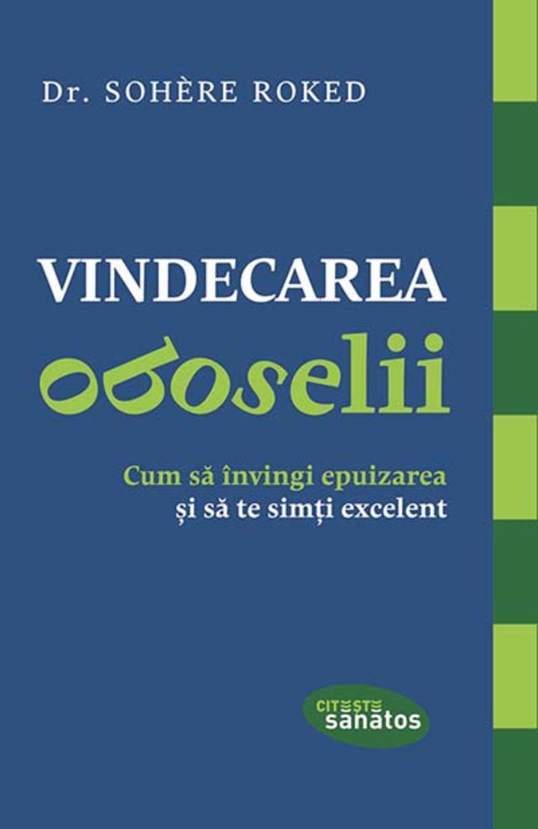 Vindecarea oboselii. Cum s? ?nvingi epuizarea ?i s? te sim?i excelent