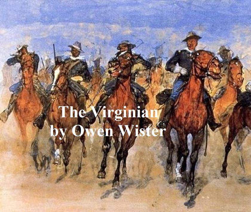 The Virginian, A Horseman of the Plains