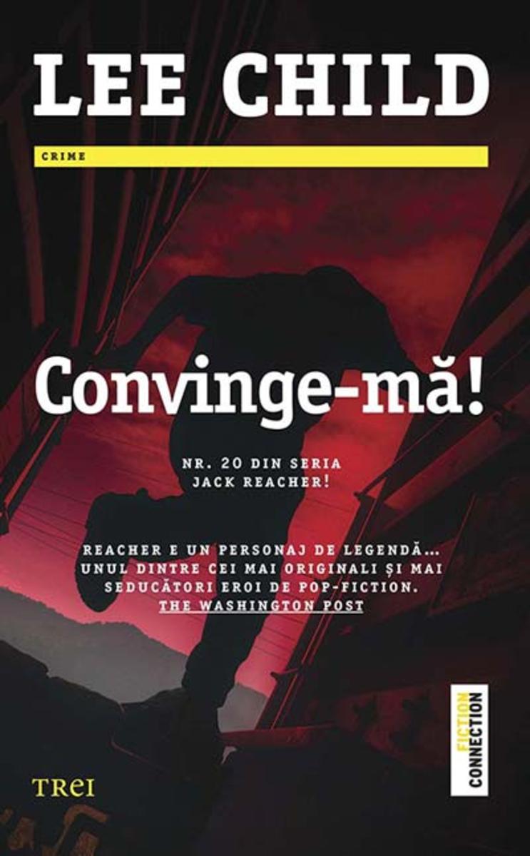 Convinge-m?! Nr. 20 din seria Jack Reacher!