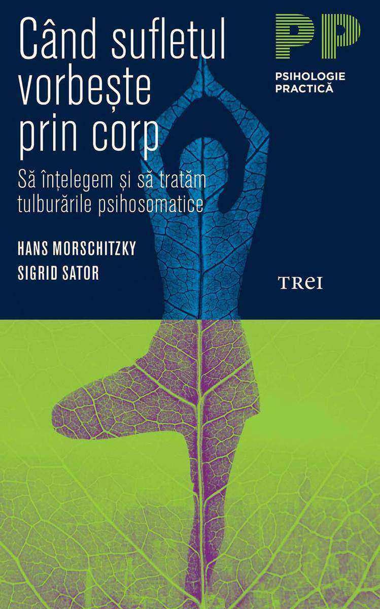C?nd sufletul vorbe?te prin corp. S? ?n?elegem ?i s? trat?m tulbur?rile psihosom