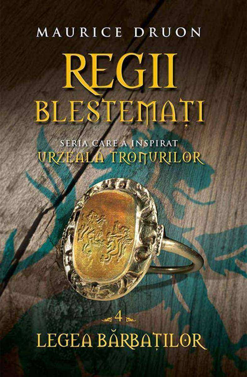 Regii blestema?i 4. Legea B?rba?ilor