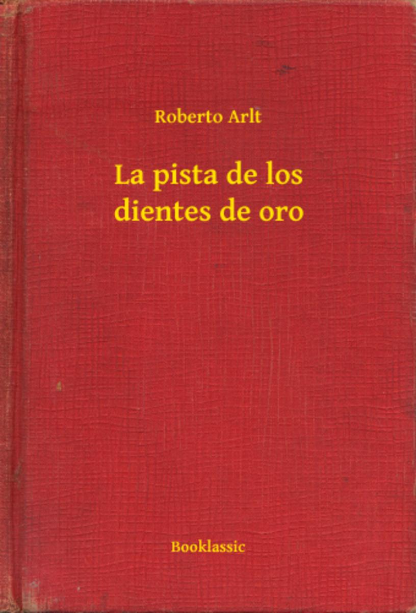 La pista de los dientes de oro