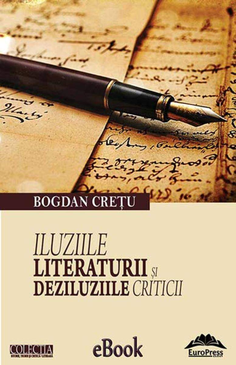 Iluziile literaturii ?i deziluziile criticii