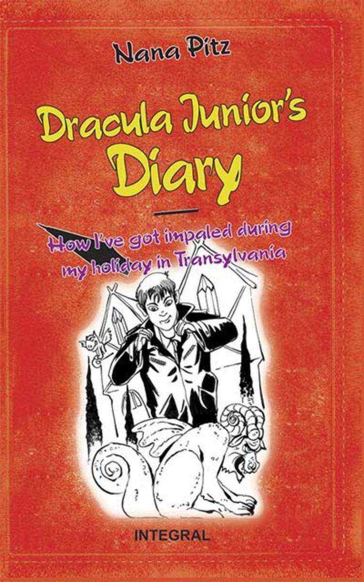 Dracula Junior's Diary: How I've Got Impaled During My Holiday in Transylvania