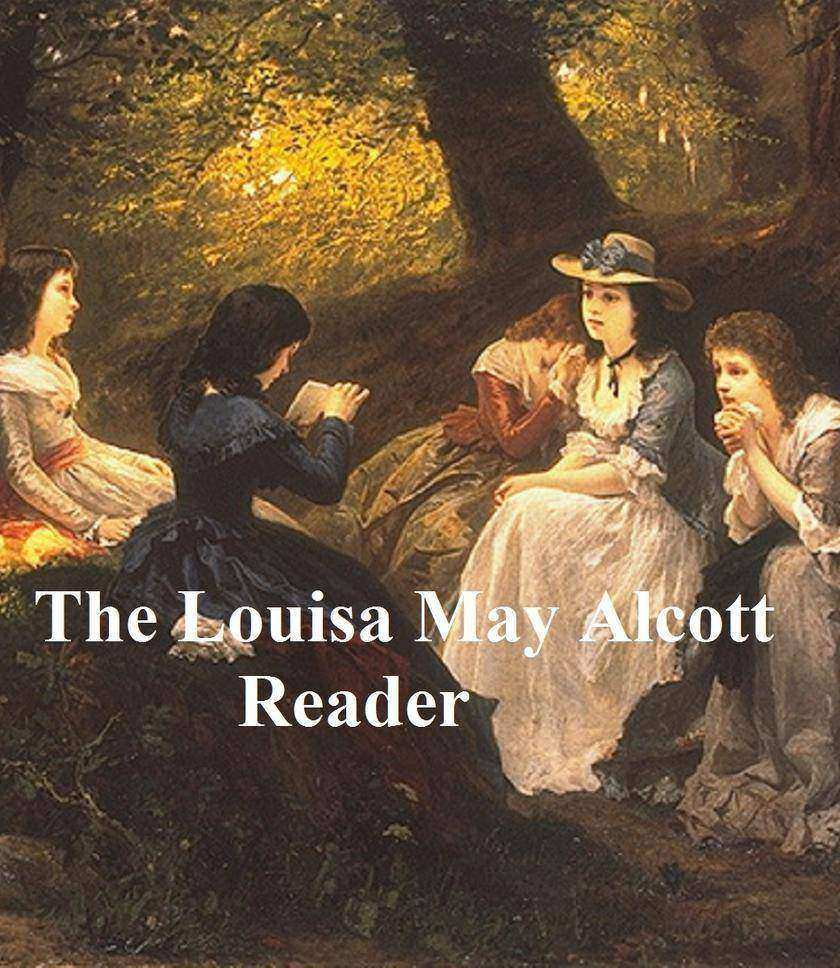 The Louisa May Alcott Reader