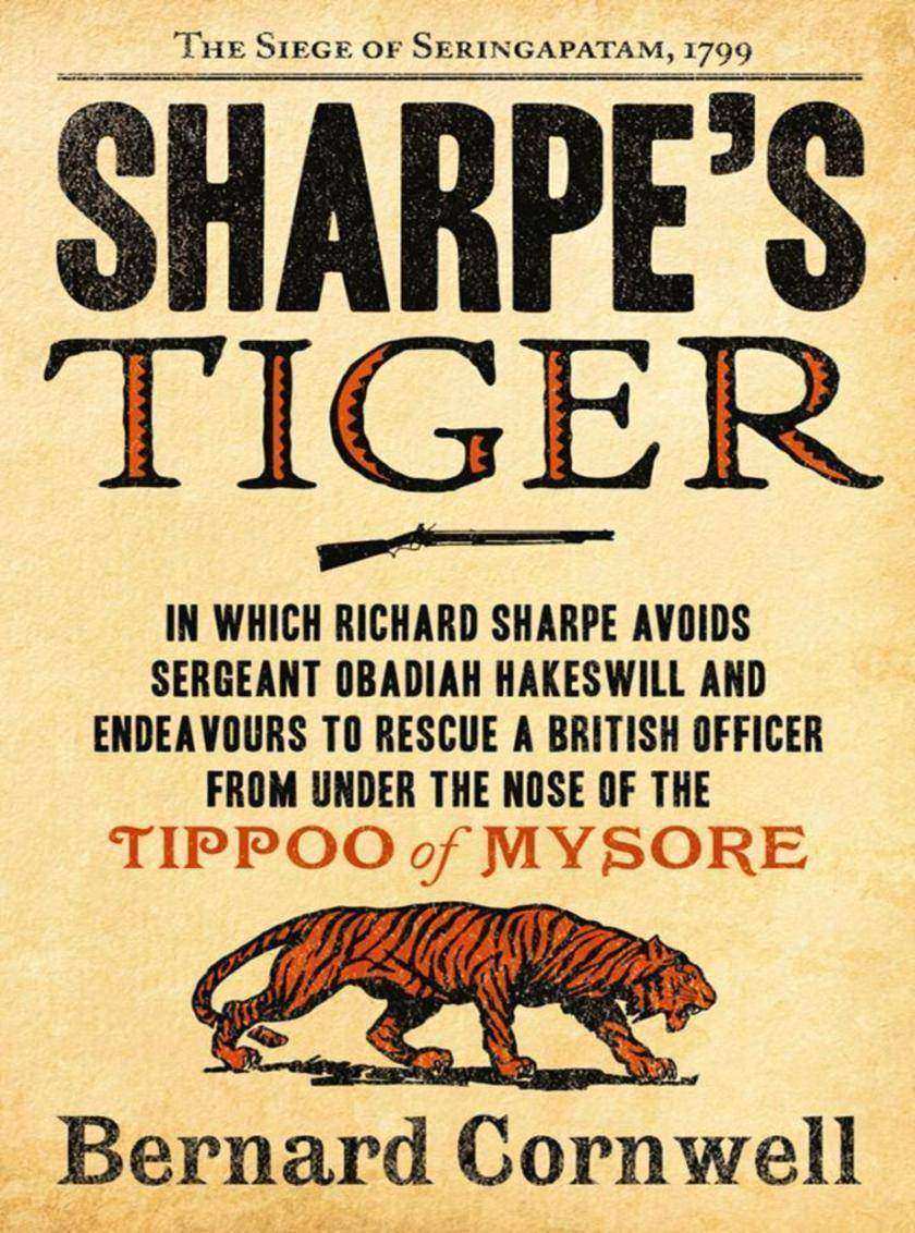Sharpe’s Tiger: The Siege of Seringapatam, 1799