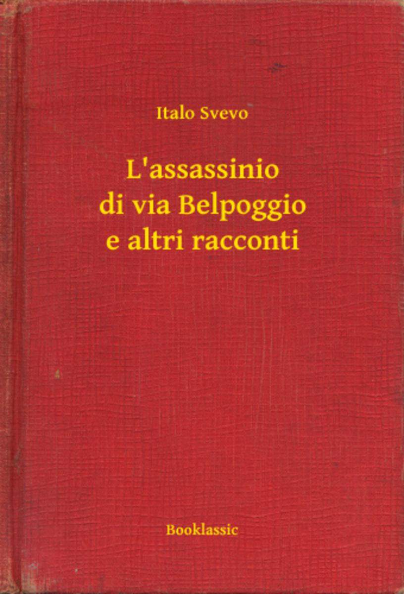 L'assassinio di via Belpoggio e altri racconti