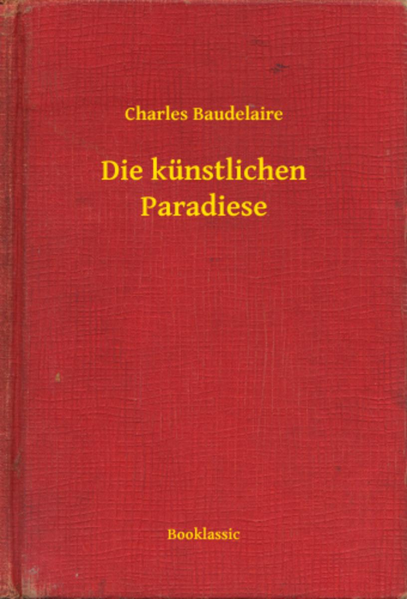 Die künstlichen Paradiese