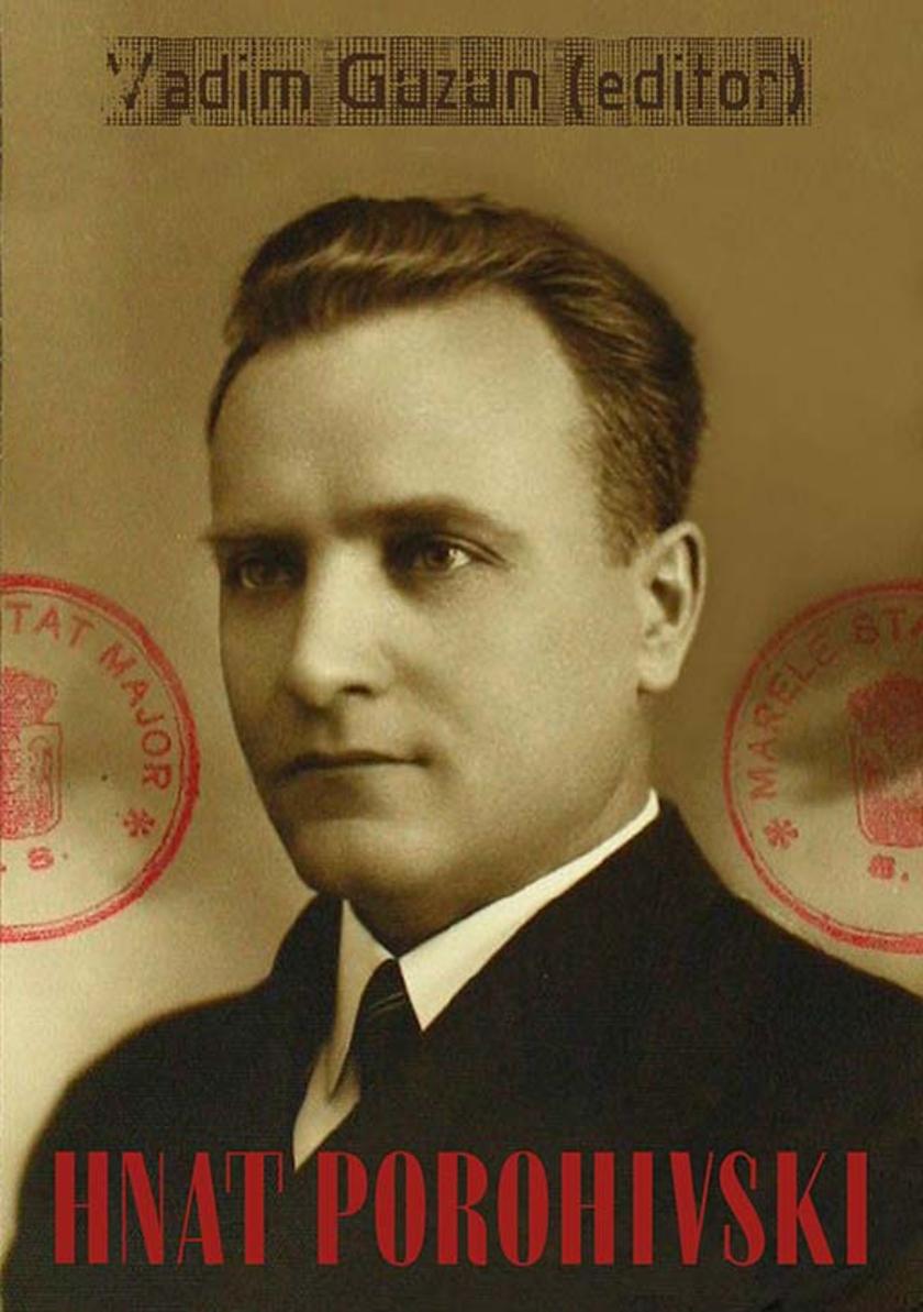 Hnat Porohivski. Asul ucrainean al Serviciului Special de Informa?ii