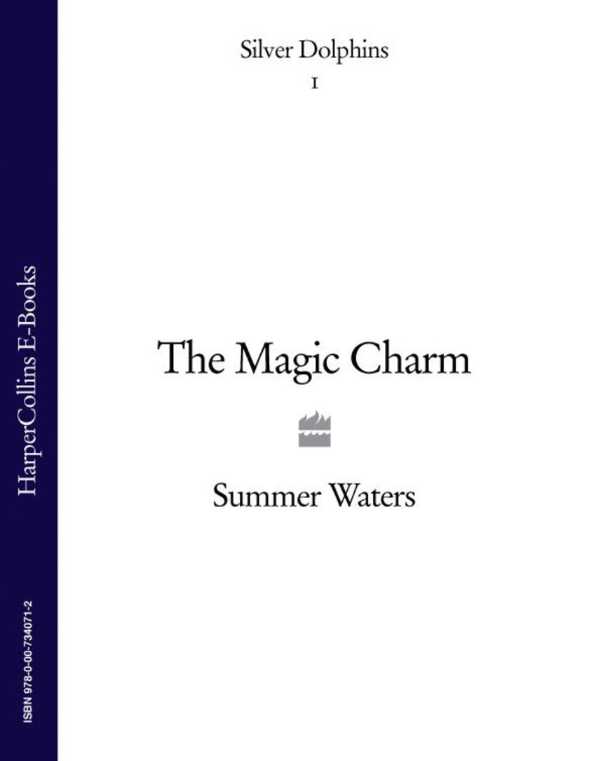 The Magic Charm (Silver Dolphins, Book 1)