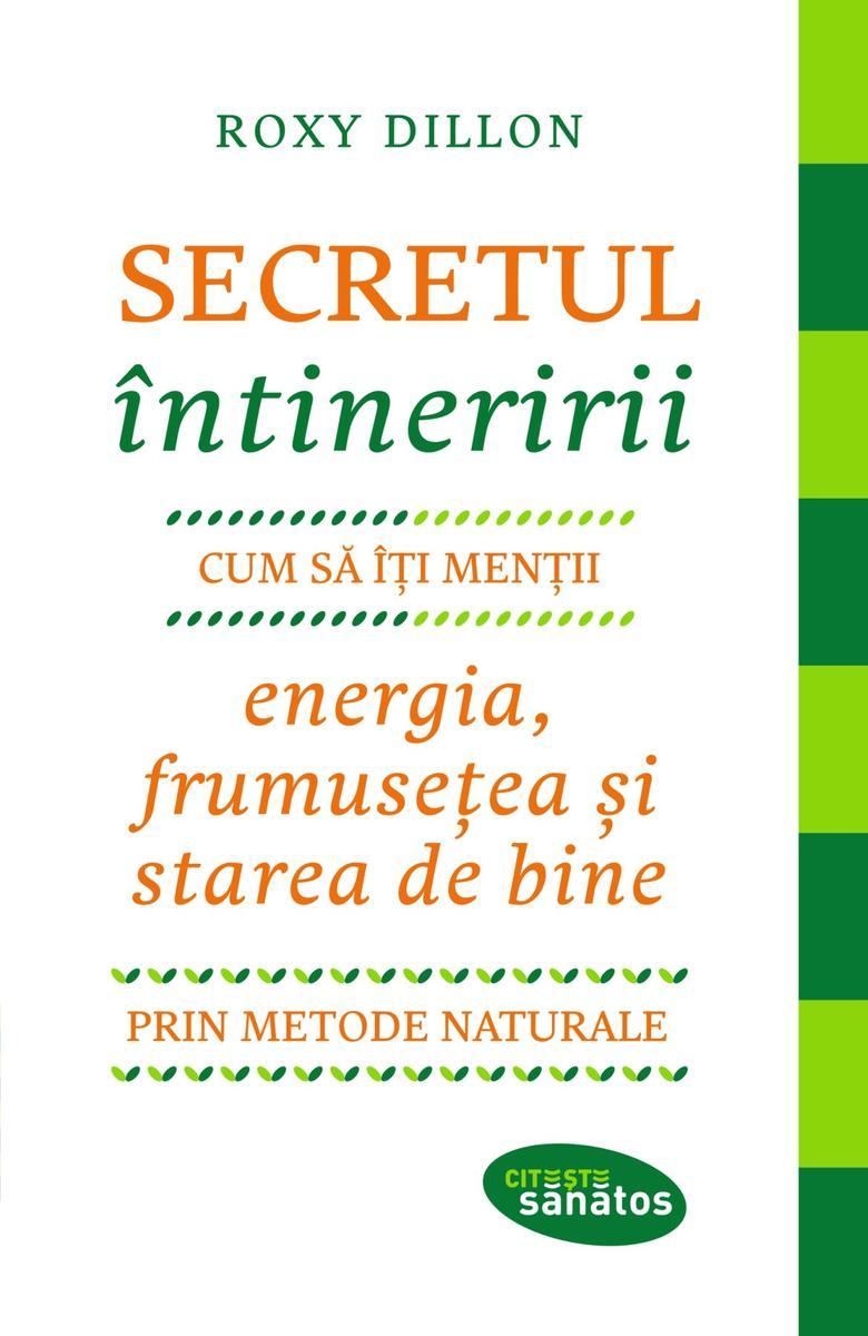Secretul ?ntineririi. Cum s?-?i men?ii energia