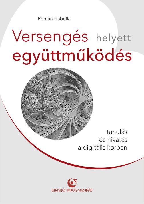 Versengés helyett együttm?k?dés: Hivatás és tanulás a digitális korban