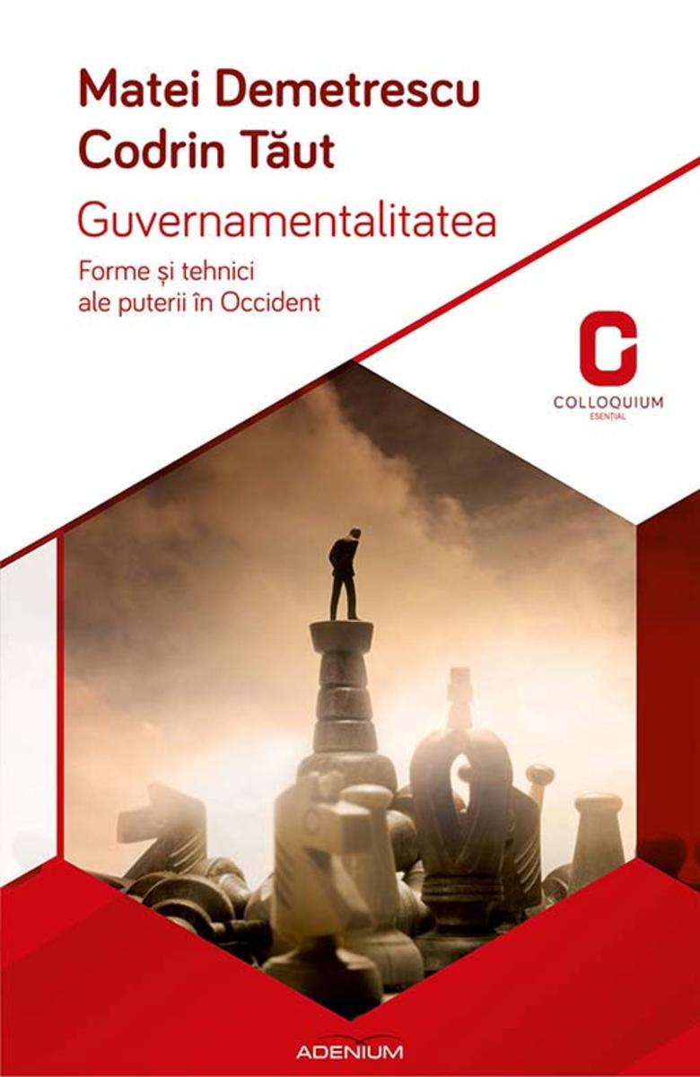 Guvernamentalitatea. Forme ?i tehnici ale puterii ?n Occident