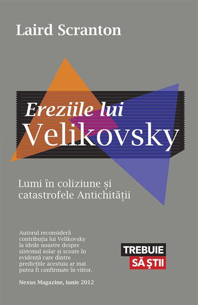 Ereziile lui Velikovsky. Lumi ?n coliziune ?i catastrofele Antichit??ii