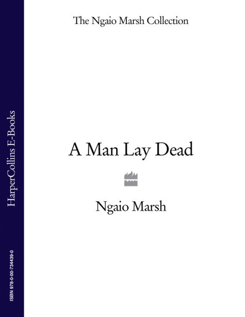 A Man Lay Dead (The Ngaio Marsh Collection)