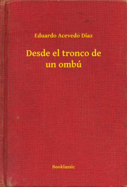 Desde el tronco de un ombú